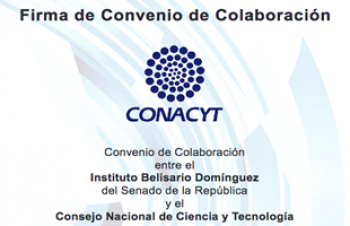 Firma de Convenio de Colaboración entre el Instituto Belisario Domínguez del Senado de la República y el Consejo Nacional de Ciencia y Tecnología.