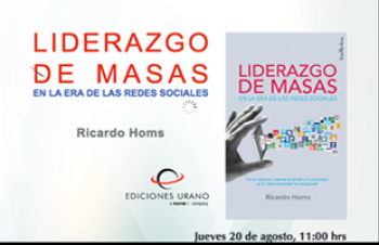 Presentación del Libro de Ricardo Homs, Liderazgo de masas en la era de las redes sociales.