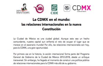 Mesa de debate: “La CDMX en el mundo: las relaciones internacionales en la nueva Constitución” en un horario de 10:00 a 12:00 horas.