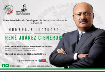 Homenaje Luctuoso para el Diputado René Juárez Cisneros