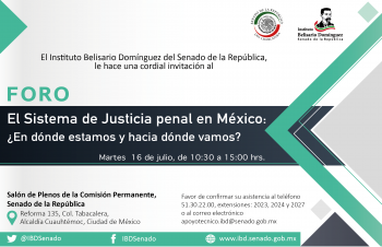 Foro “El Sistema de Justicia penal en México: ¿en dónde estamos y hacia dónde vamos?”