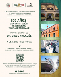 Conferencia Magistral  “200 Años de Constitución, Federalismo y Senado Mexicano”